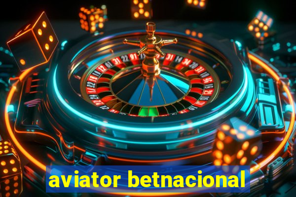 aviator betnacional